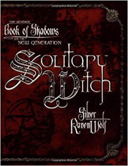 Solitary Witch: The Ultimate Book of Shadows for the New Generation image 0
